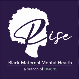 Rise for Black and African American Moms and Birthing Persons